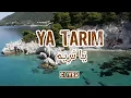Download Lagu Ya Tarim (lirik) No copyright || Cover || (arab,latin,dan terjemahan)@ernachannel81