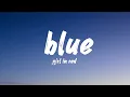girl in red - blue   ( lyrics video  )