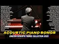 Download Lagu Acoustic piano songs | English acoustic songs collection 2025 | popular songs | Unspoken Love~~