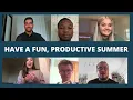 How to have a productive summer