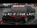 Download Lagu DJ AS IF YOUR LAST Slowed Reverb🎧