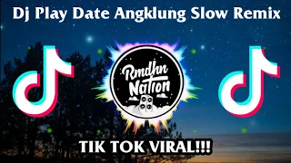 dj play date angklung slow remix tiktok viral 