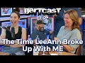 The Time LeeAnn Broke Up with ME - CLIP