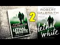 Detective Robert Galbraith - Lethal White Part Cormoran Strike 2018 book Full Length