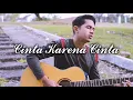 JUDIKA - CINTA KARENA CINTA (Cover Rizal Fajri)
