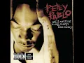 U Don't Want Dat - Petey Pablo