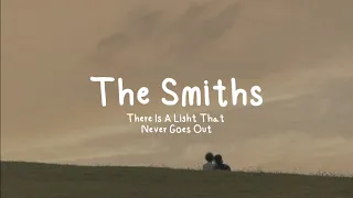 There Is A Light That Never Goes Out The Smiths Lyrics 