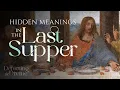 Secrets Revealed The Mysterious Messages Hidden in Leonardo da Vinci s The Last Supper