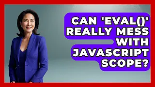 Can eval Really Mess With JavaScript Scope - JavaScript Toolkit