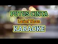 Download Lagu PUTUS CINTA KARAOKE HQ AUDIO || Latief Khan