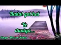 Download Lagu Badal gai hai ye duniya