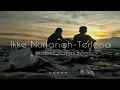 Download Lagu Ikke Nurjanah-Terlena||Story'wa