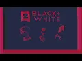 2BLACK +WHITE - Sexy Rouge (REMIX )