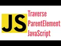 JavaScript Traversing ParentElement firstElement Child lastElementChild children