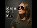 Man Is Still Man