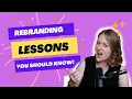 Rebranding Essentials Key Lessons for a Successful Transformation Ep 32