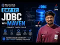 Day 17 JDBC with Maven Complete Tutorial Connect Query Build in Java
