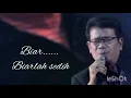 Lagu BIARLAH SENDIRI - EDDY SILITONGA (lyrics)