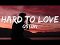 Download Lagu OSTON - HARD TO LOVE (lyrics)