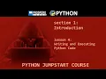 PYTHON JUMPSTART COURSE Section 1 - Introduction Lesson 4