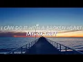 Download Lagu Taylor Swift - I Can Do It With A Broken Heart (Clean) (Lyrics) - Audio at 192khz