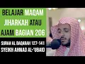 Download Lagu Maqam Ajam / Jiharkah 206 - Surah Al Baqarah 127-141 Syeikh Ahmad Al - Ubaid القارئ أحمد العبيد