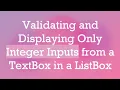 Validating and Displaying Only Integer Inputs from a TextBox in a ListBox