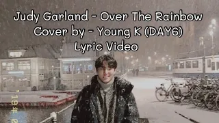 Download Young K | Over The Rainbow (Judy Garland) - Lyric Video [with rain patter] MP3