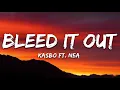 Kasbo ft. Nea  - Bleed It Out (Lyrics)