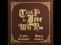 Think I'm In Love With You