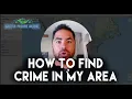 How to Find Crime Near Me In the City or State with Detailed Heat Maps and Real Time Data