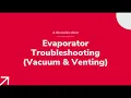 Caloris Webinar Evaporator Troubleshooting Vacuum Venting