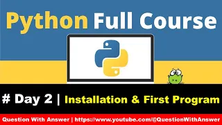 Python Full Course Day 2 Python Installation Python tutorial for beginner
