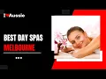 12 Luxurious Day Spas in Melbourne That Will Make You Feel Like Royalty I Luv Aussie