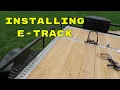 How To Install E-track On a Trailer - The Right Way