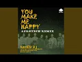 Download Lagu You Make Me Happy (Afrotech Remix)