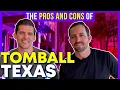 Tomball Texas - Pros Cons of living in Tomball Texas