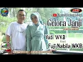 Lagu GELORA JANJI - YUDI WKB FEAT FUJI NABILA WKB (OFFICIAL MUSIC VIDEO)