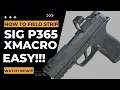 How to Disassemble and Reassemble SIG P365 X Macro FieldStrip