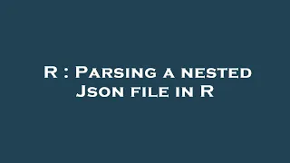 R Parsing a nested Json file in R