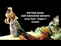 WAYANG GOLEK ASEP SUNANDAR SUNARYA - Amar Sakti - Bagian 3 (Audio) #AmarSakti