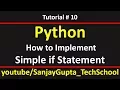 10 Python How to implement simple if statement in python by Sanjay Gupta