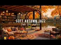Download Lagu Relaxing Morning Atmosphere at Cozy Autumn Coffee Shop 🍂 Soft Piano Jazz Music for Good Mood
