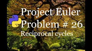 Project Euler Problem 26 Solution - Reciprocal cycles