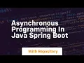 asynchronous programming in java spring boot