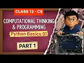 Introduction to Python Its Fundamentals Class 12 Computer Science Unit 1 Part 1
