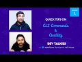 Tips on CLI Commands and Quiddity from Aditya and Satya - Episode 1