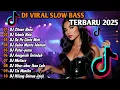 Download Lagu DJ VIRAL TIKTOK SLOW BASS TERBARU 2025 | DJ CIINAN BANA | DJ TIMUR DAN DJ MINANG