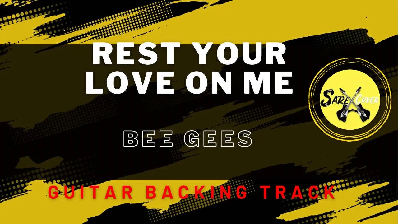 BEE GEES - REST YOUR LOVE ON ME  (GUITAR BACKING TRACK)