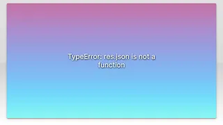 TypeError res json is not a function